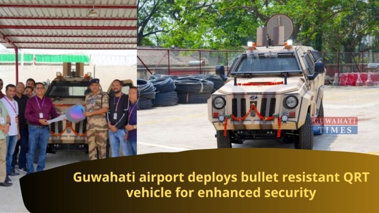 Guwahati airport deploys bullet resistant QRT vehicle for enhanced security