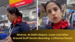 Woman, At Delhi Airport, Loses Cool After Ground Staff Denies Boarding. Lufthansa Reacts