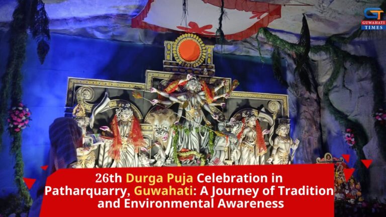 26th Durga Puja Celebration in Patharquarry, Guwahati: A Journey of Tradition and Environmental Awareness