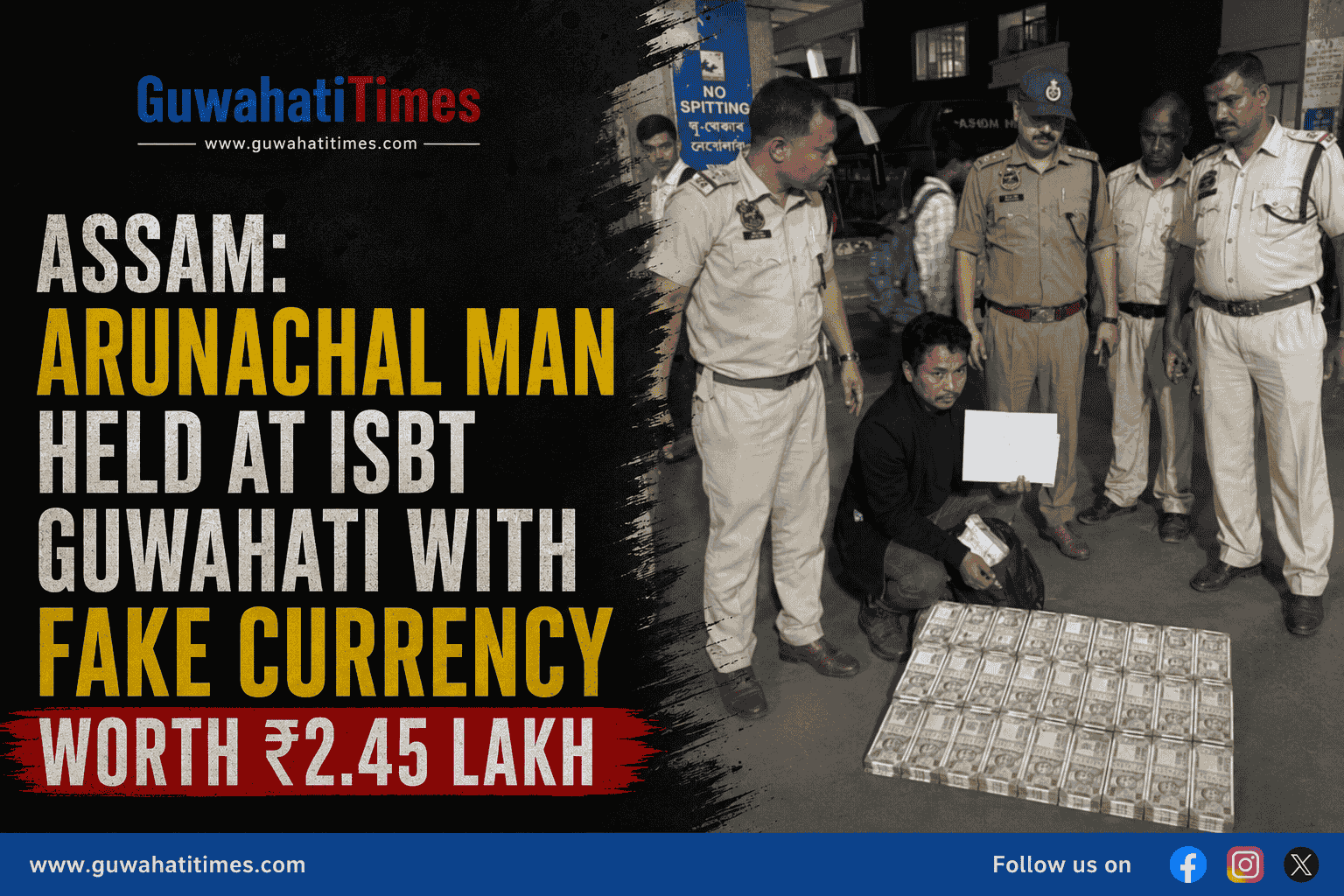 Assam: Arunachal Man Held at ISBT Guwahati with Fake Currency Worth ₹2.45 Lakh