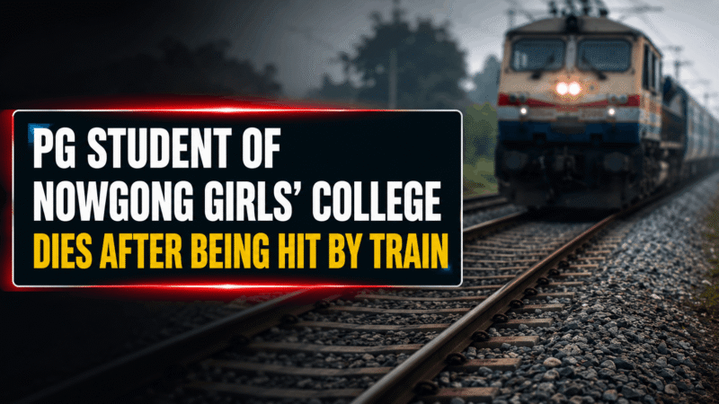 Nowgong Girls’ College Student Dies After Coming Under Train
