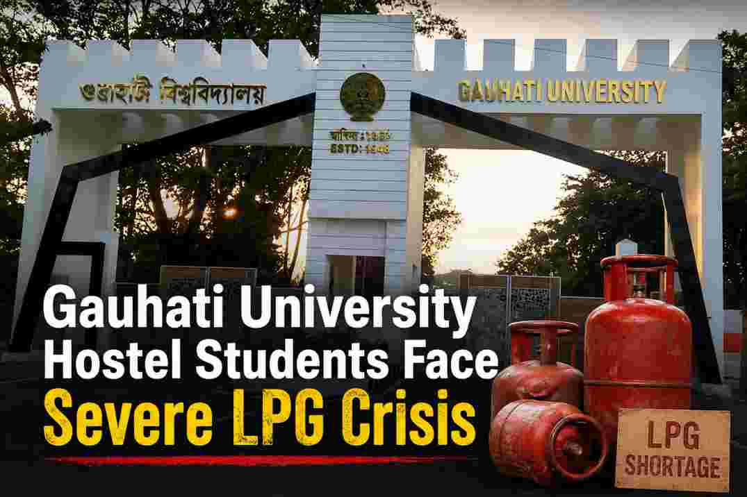 Gauhati University Hostel Students Face Severe LPG Crisis