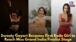 Sweety Gayari Becomes First Bodo Girl to Reach Miss Grand India Finalist Stage