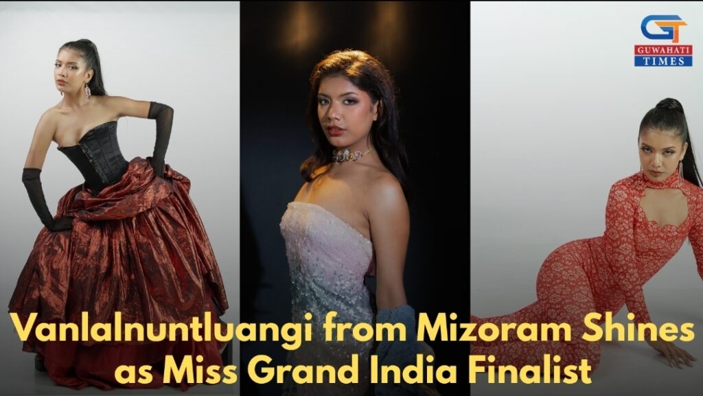 Vanlalnuntluangi from Mizoram Shines as Miss Grand India Finalist: A Story of Grace, Grit, and Cultural Pride