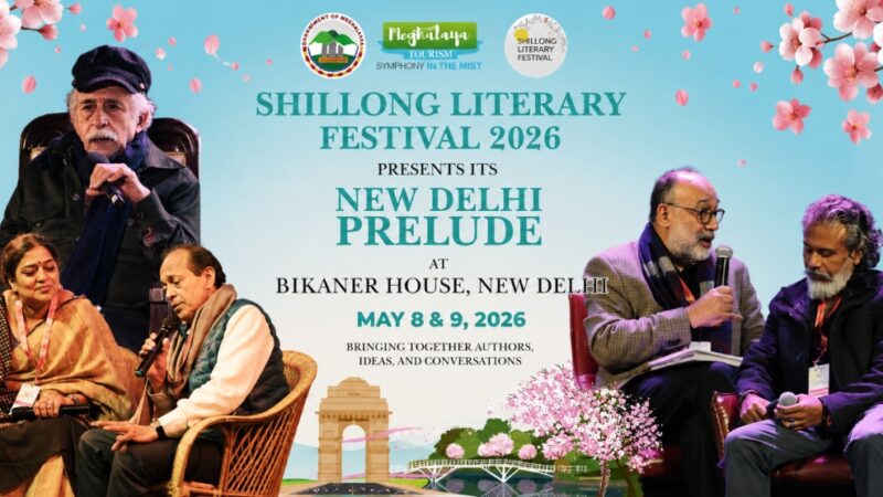 Meghalaya’s Shillong Literary Festival Opens New Delhi Prelude on May 8