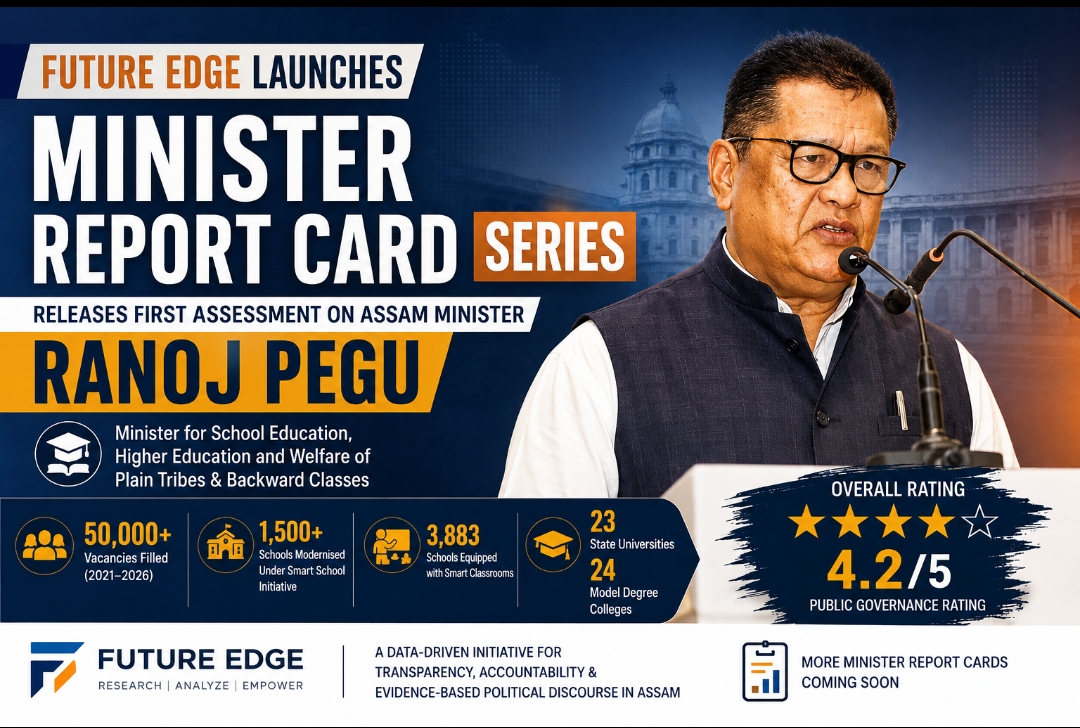 Future Edge Launches Minister Report Card Series; Releases First Assessment on Assam Minister Ranoj Pegu